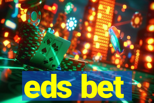 eds bet